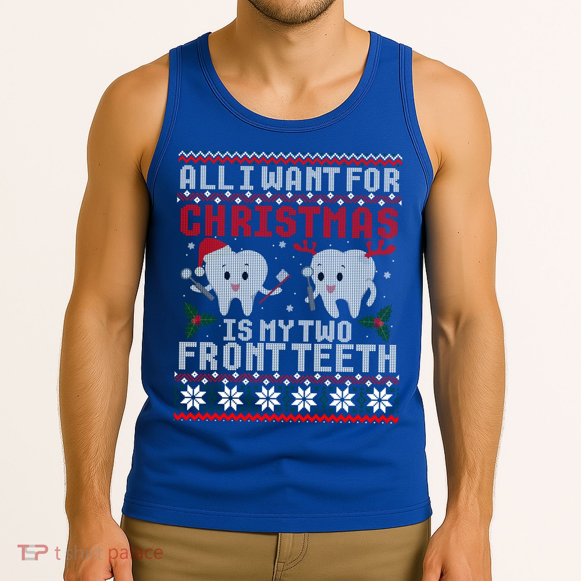 All I Want For Christmas Is My Two Front Teeth Ugly Sweater Cute Gift Tank Top