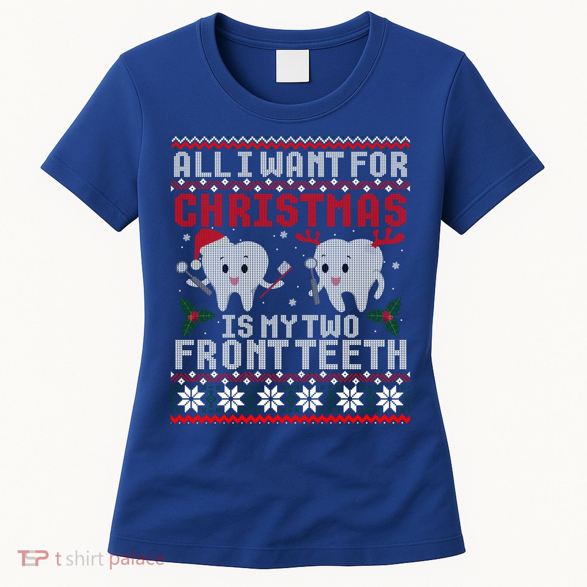 All I Want For Christmas Is My Two Front Teeth Ugly Sweater Cute Gift Women's T-Shirt