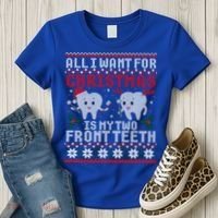 All I Want For Christmas Is My Two Front Teeth Ugly Sweater Cute Gift Women's T-Shirt thumb 3