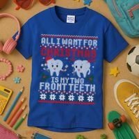 All I Want For Christmas Is My Two Front Teeth Ugly Sweater Cute Gift Kids T-Shirt thumb 3