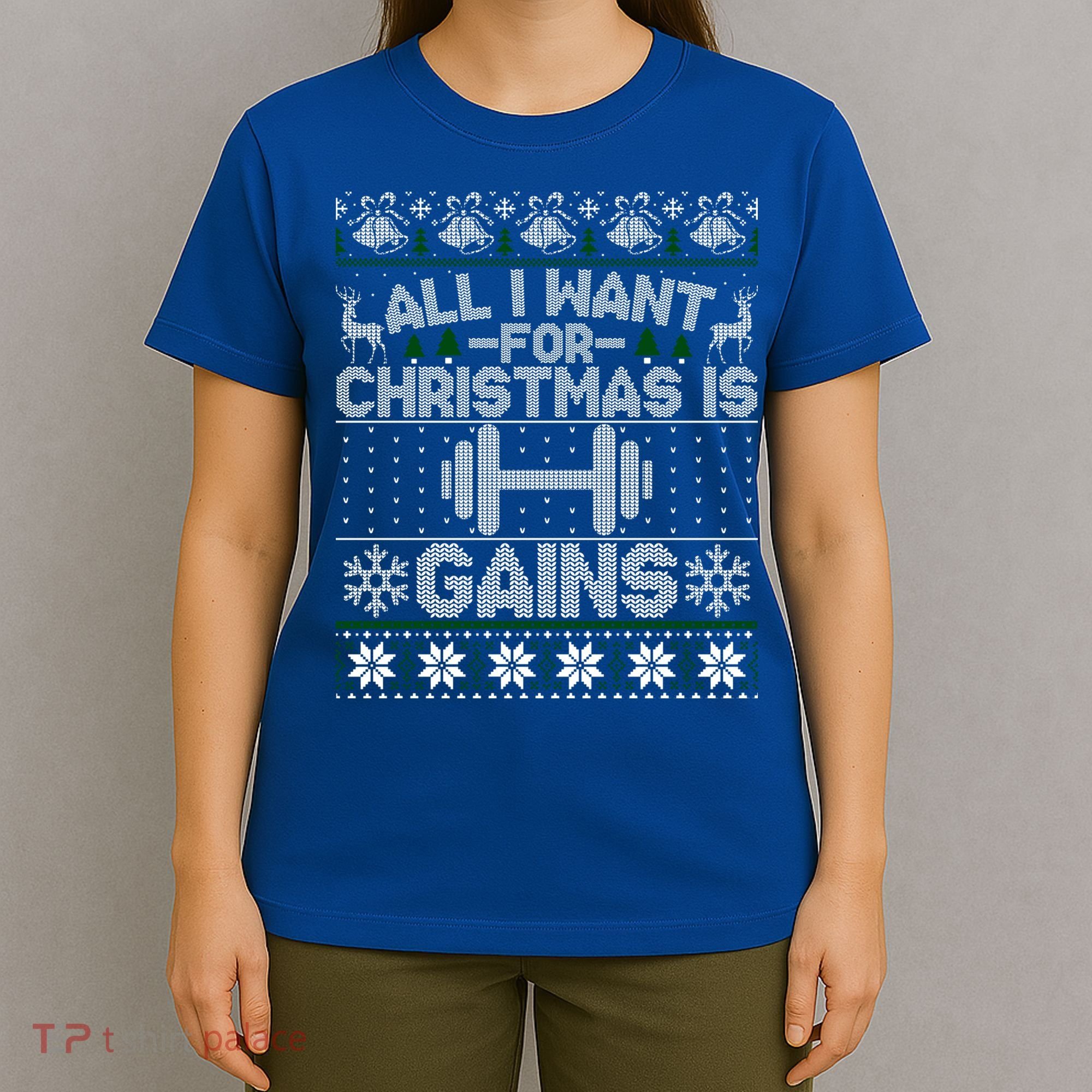 All I Want For Christmas Is Gain Fitness Ugly Sweater Gift T-Shirt