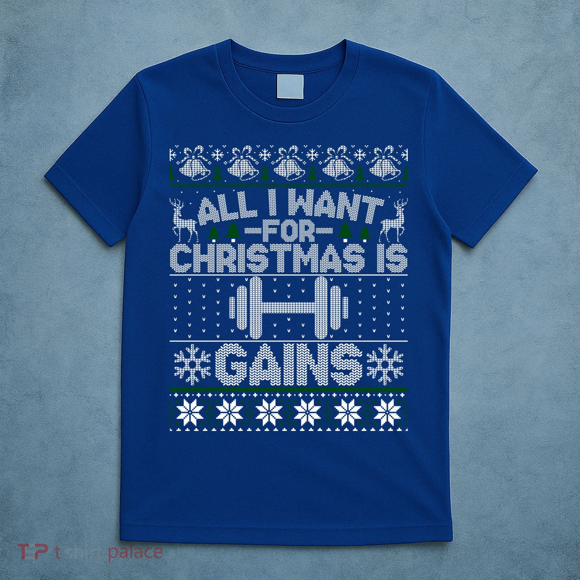 All I Want For Christmas Is Gain Fitness Ugly Sweater Gift T-Shirt
