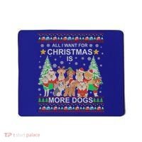 All I Want For Christmas Is More Dogs Ugly Christmas Funny Gift Mousepad thumb 0