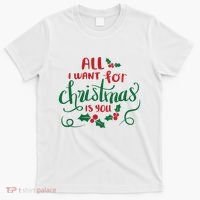 All I Want For Christmas Is You T-Shirt thumb 0