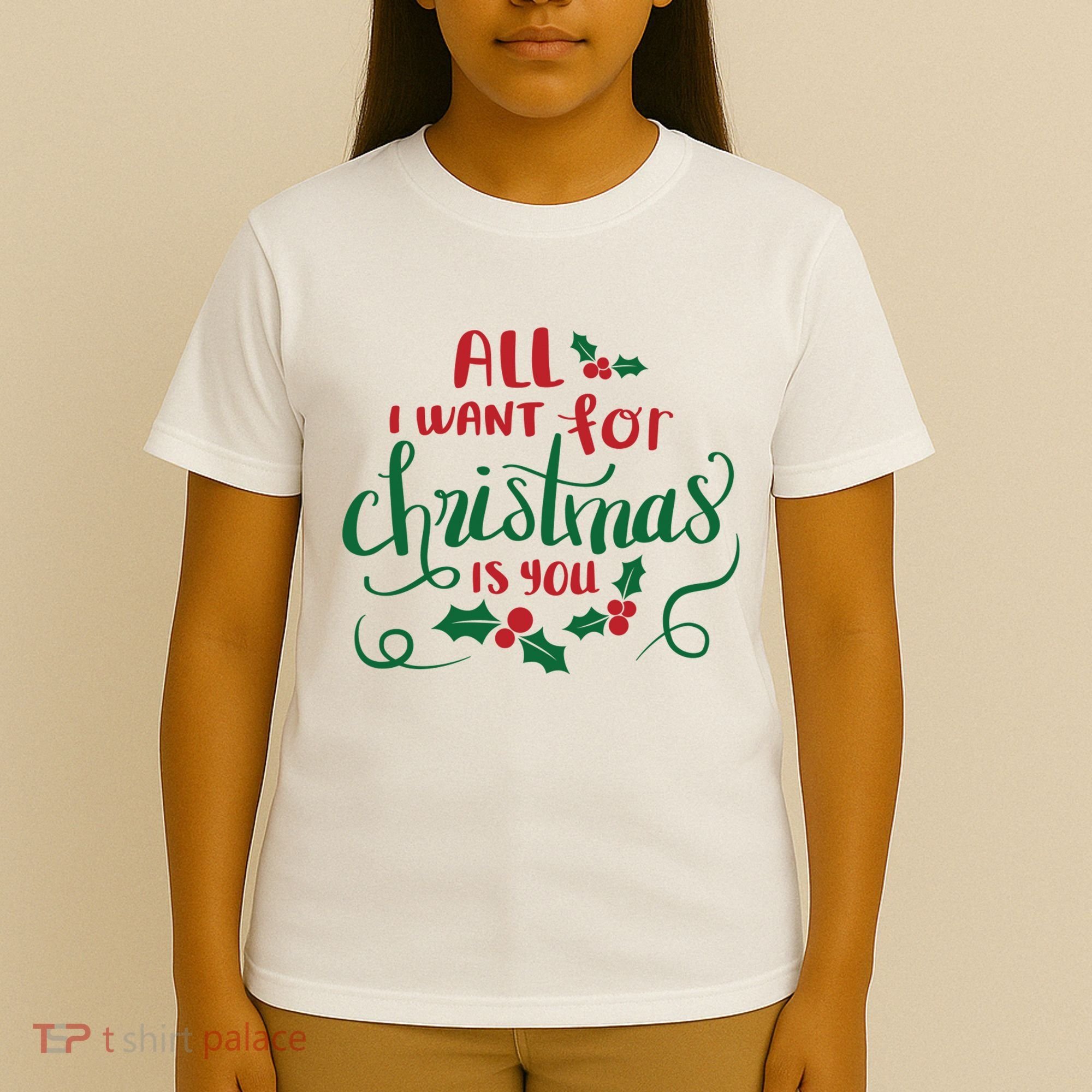 All I Want For Christmas Is You T-Shirt