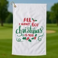 All I Want For Christmas Is You Golf Towel thumb 1
