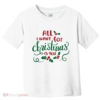 All I Want For Christmas Is You Toddler T-Shirt thumb 0