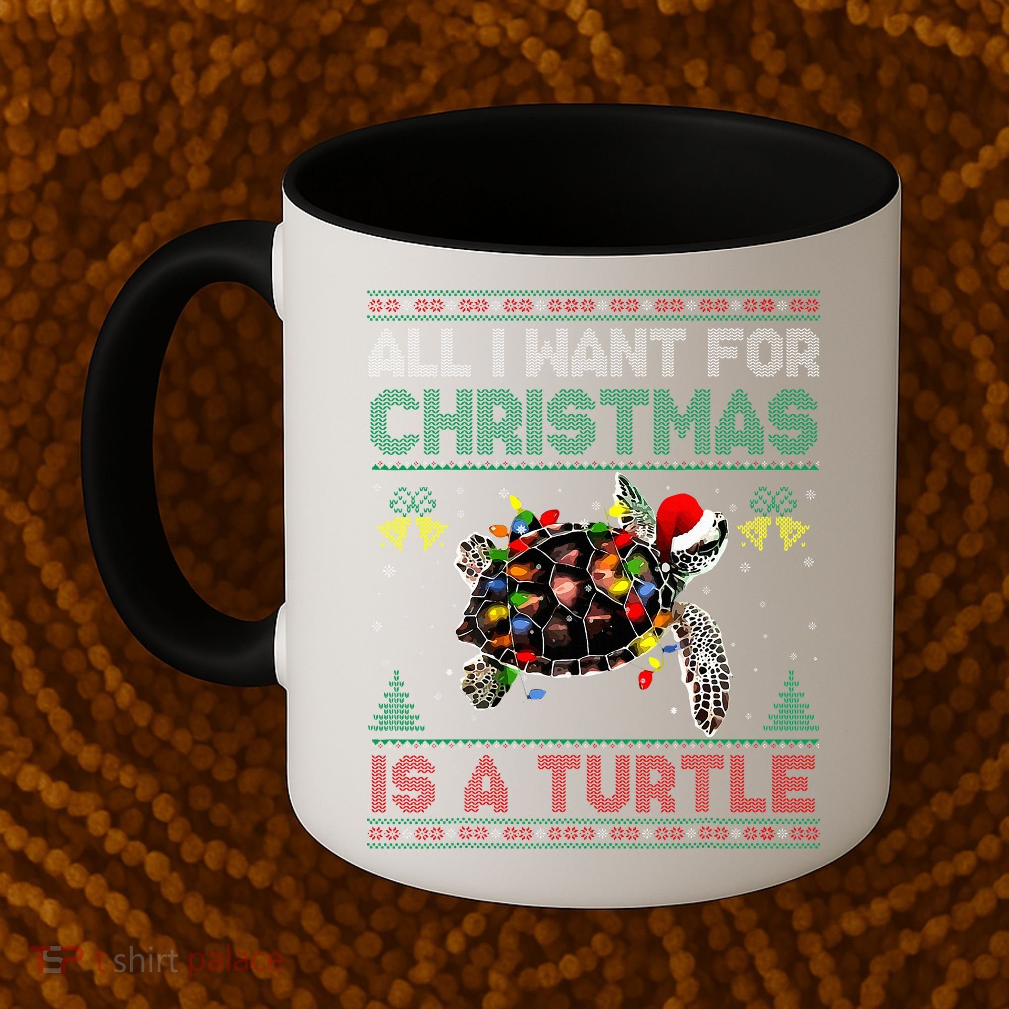 All I Want For Christmas Is A Sea Turtle Funny Ugly Sweater  Coffee Mug