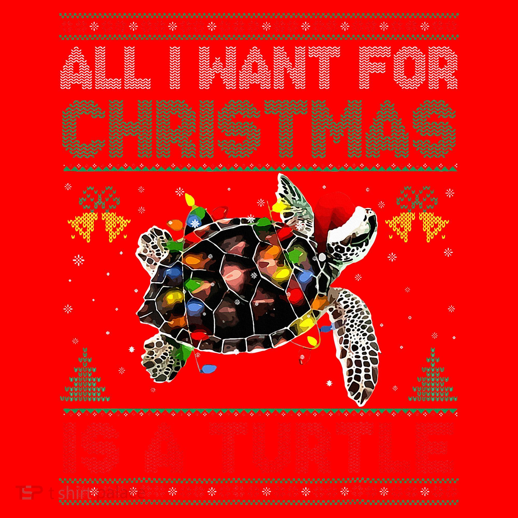 All I Want For Christmas Is A Sea Turtle Funny Ugly Sweater  Santa Hat