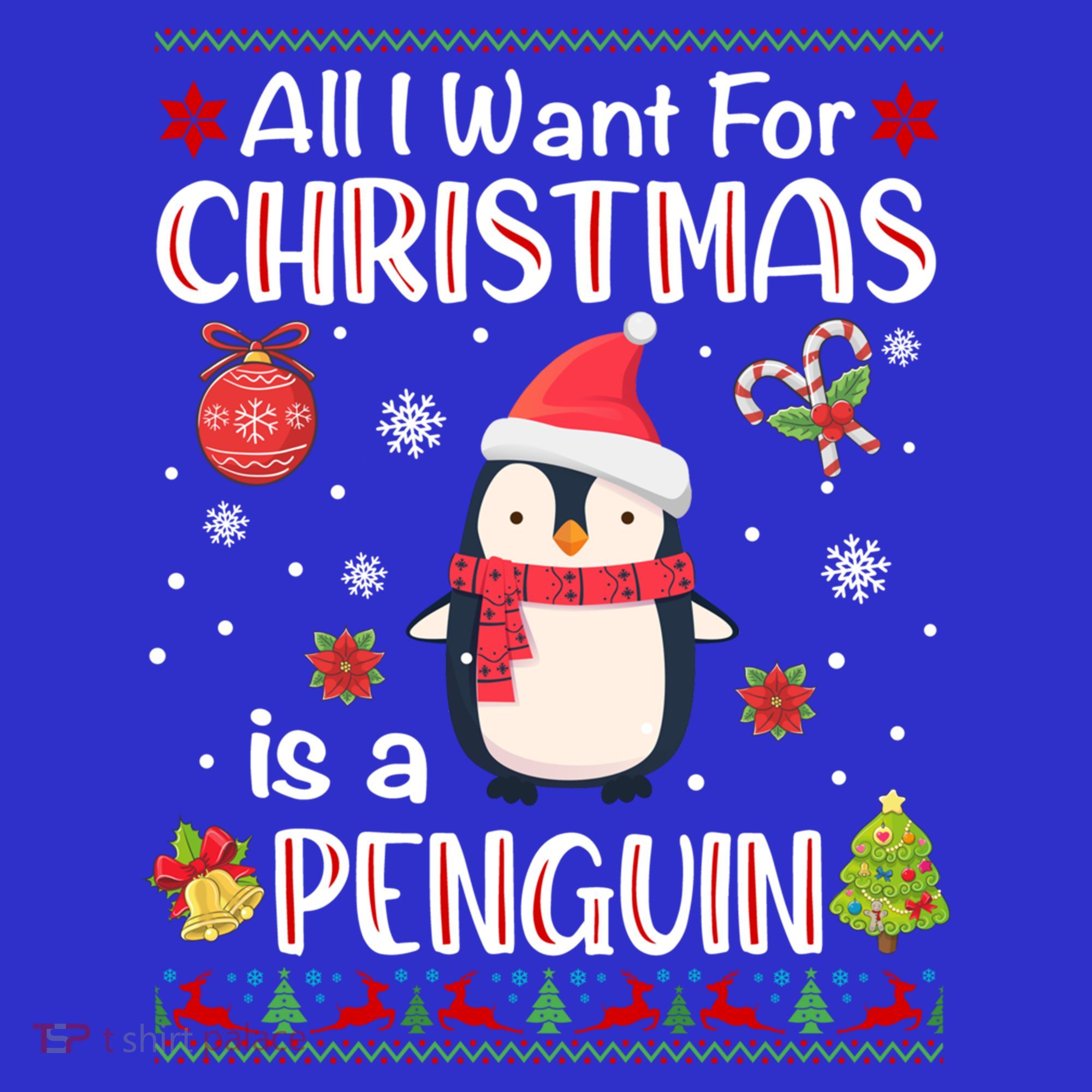 All I Want For Christmas Is A Penguin Funny Xmas Holiday Gift Hoodie