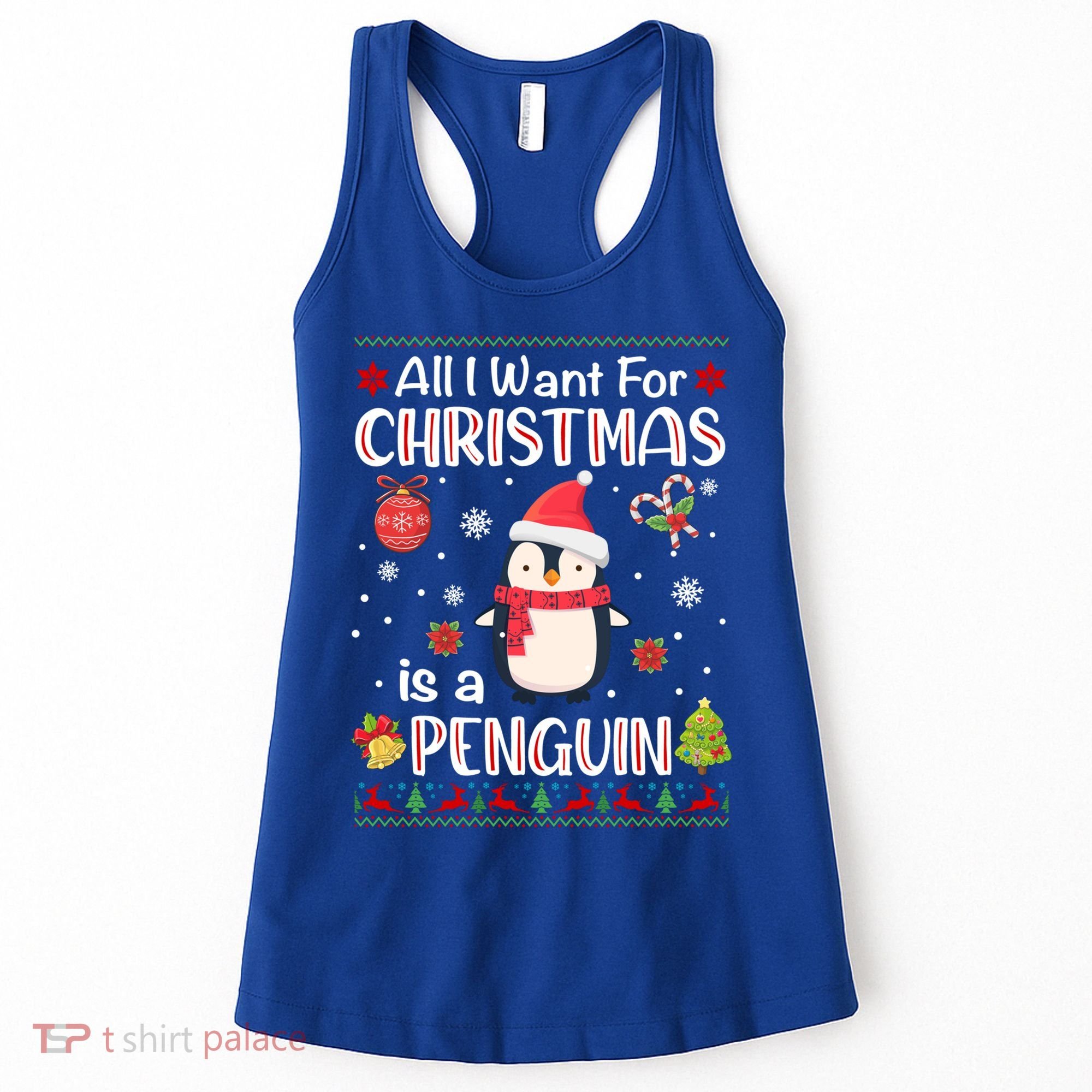 All I Want For Christmas Is A Penguin Funny Xmas Holiday Gift Women's Tank Top
