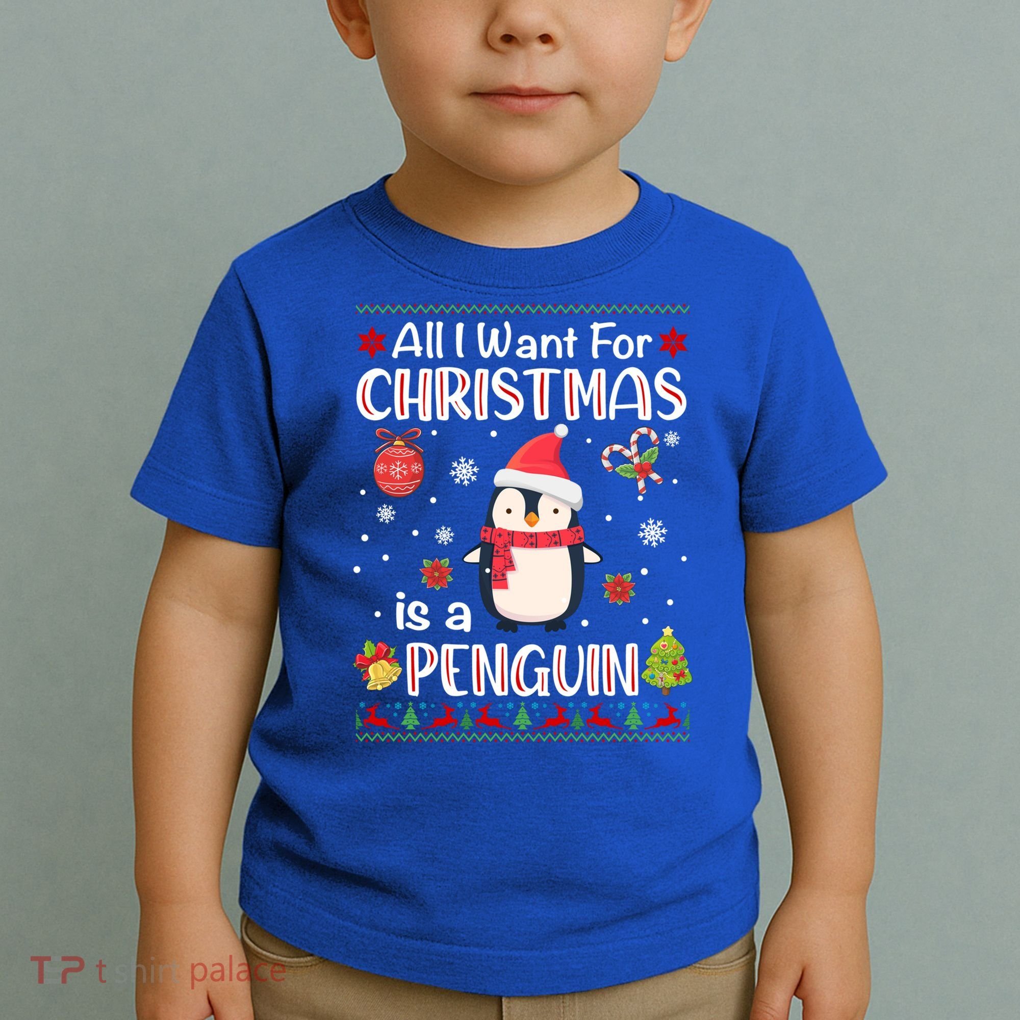 All I Want For Christmas Is A Penguin Funny Xmas Holiday Gift Toddler T-Shirt