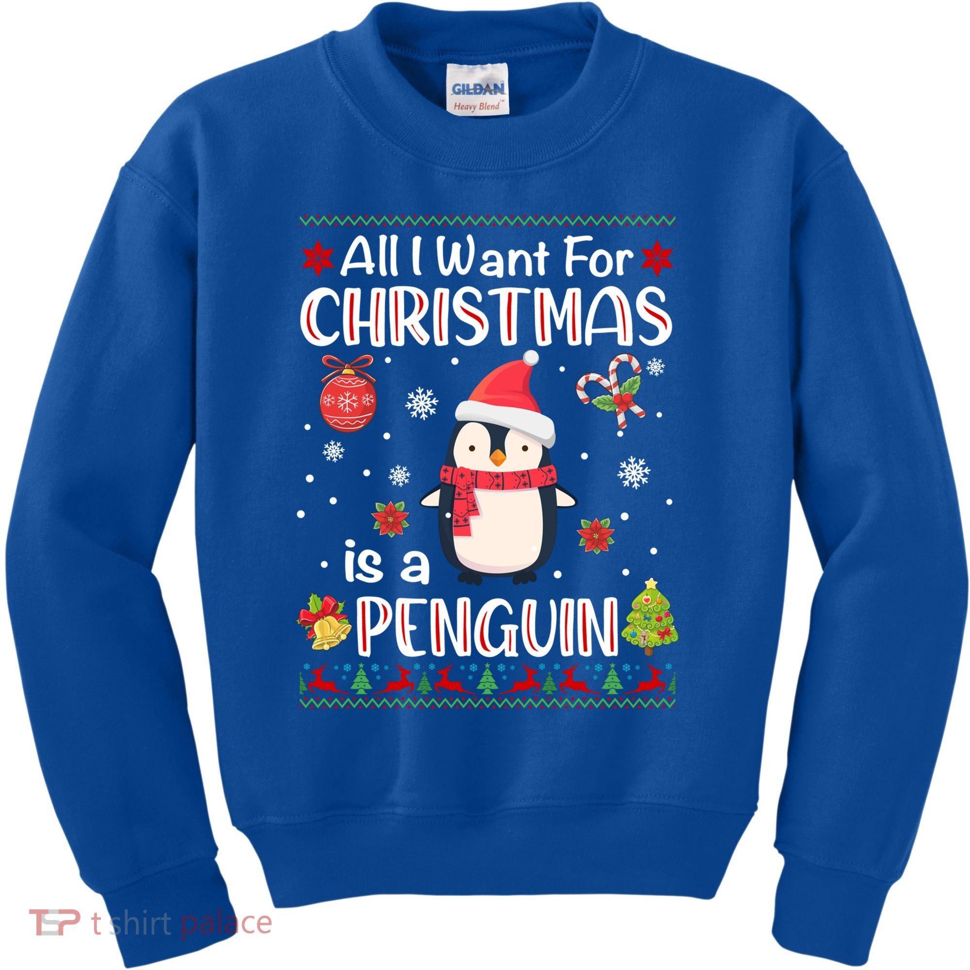 All I Want For Christmas Is A Penguin Funny Xmas Holiday Gift Kids Sweatshirt