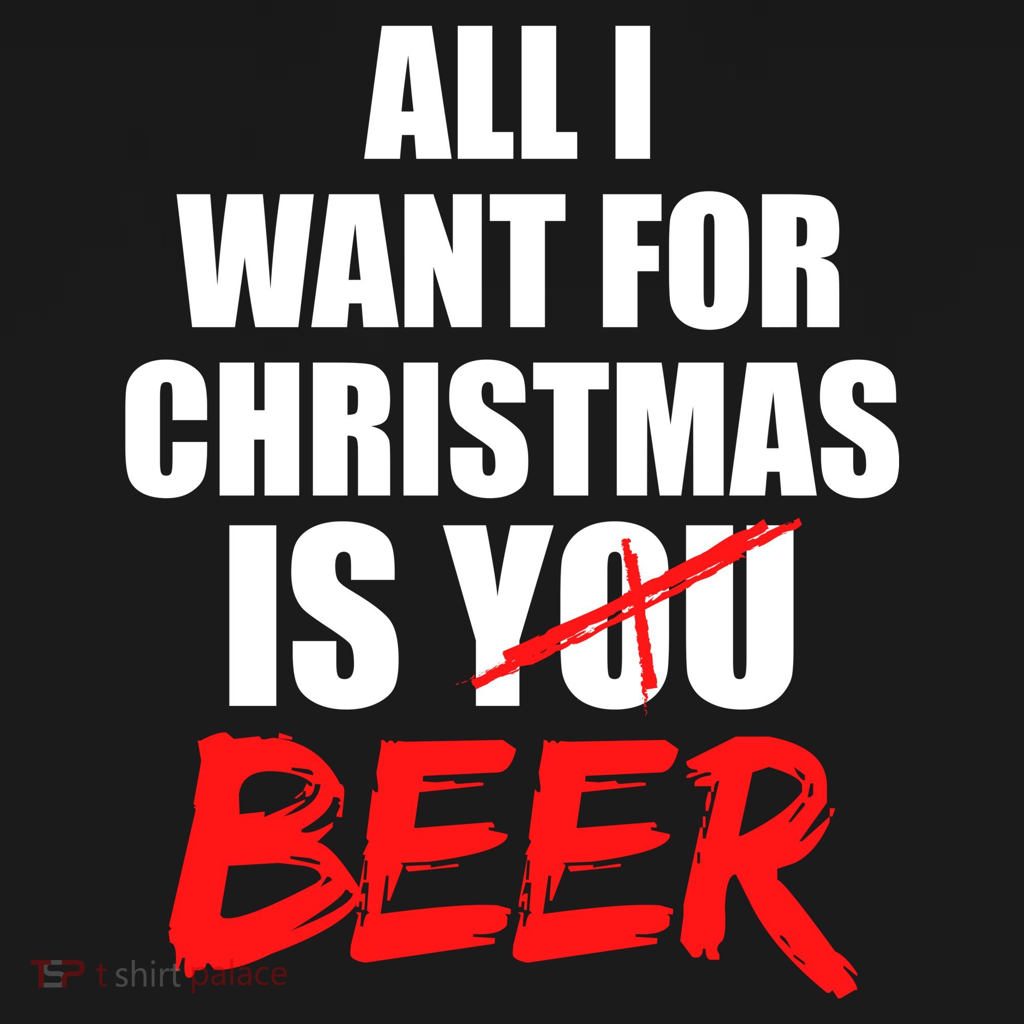 All I Want For Christmas Is Beer Funny Gift Sweatshirt