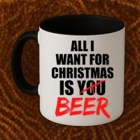All I Want For Christmas Is Beer Funny Gift Coffee Mug thumb 2