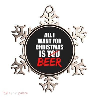 All I Want For Christmas Is Beer Funny Gift Ornament