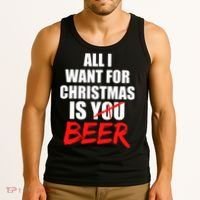 All I Want For Christmas Is Beer Funny Gift Tank Top thumb 3