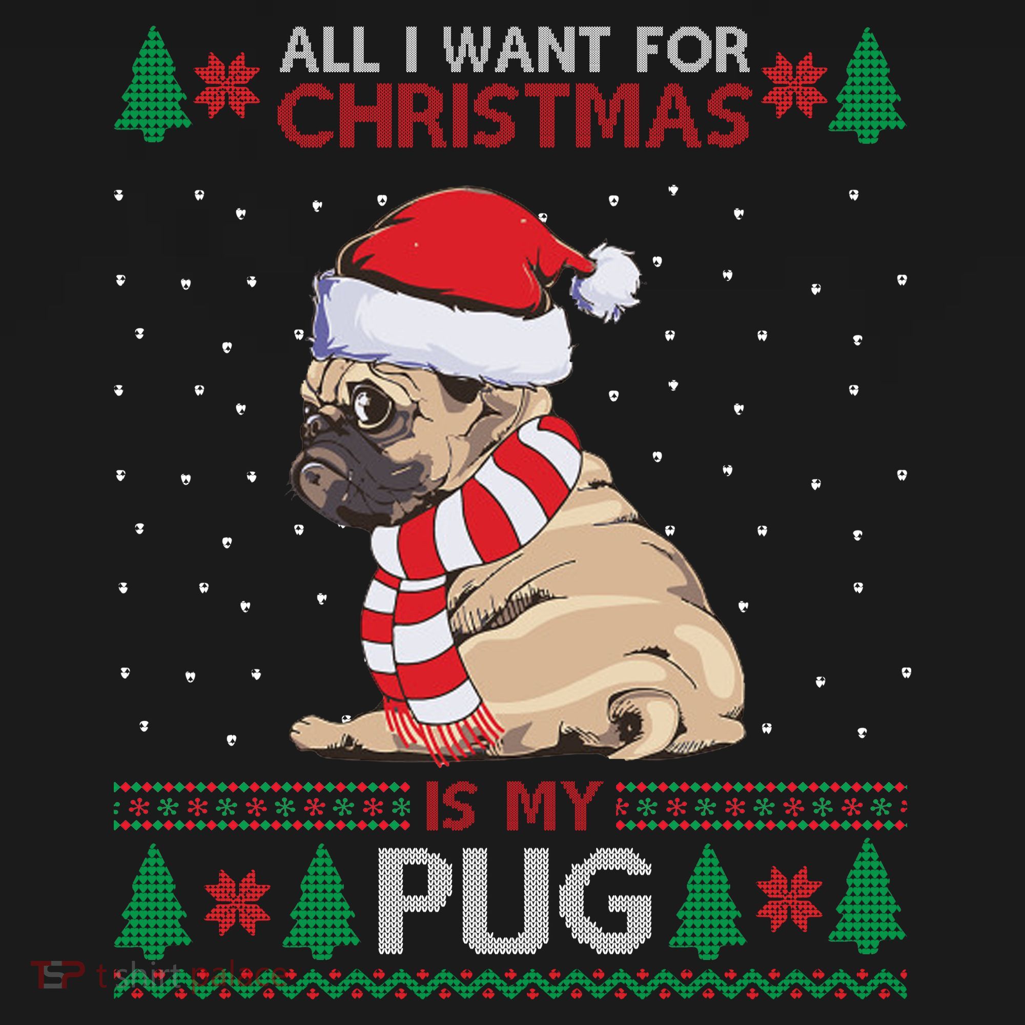 All I Want For Christmas Is My Pug Ugly Christmas Women's Hoodie