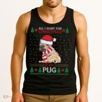 All I Want For Christmas Is My Pug Ugly Christmas Tank Top thumb 3