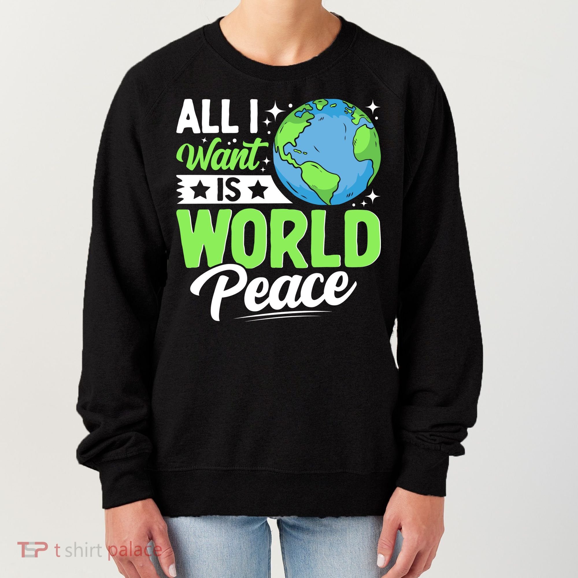 All I Want Is World Peace Graphic Women's Sweatshirt
