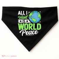 All I Want Is World Peace Graphic USA-Made Doggie Bandana thumb 0