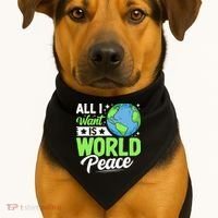 All I Want Is World Peace Graphic USA-Made Doggie Bandana thumb 1