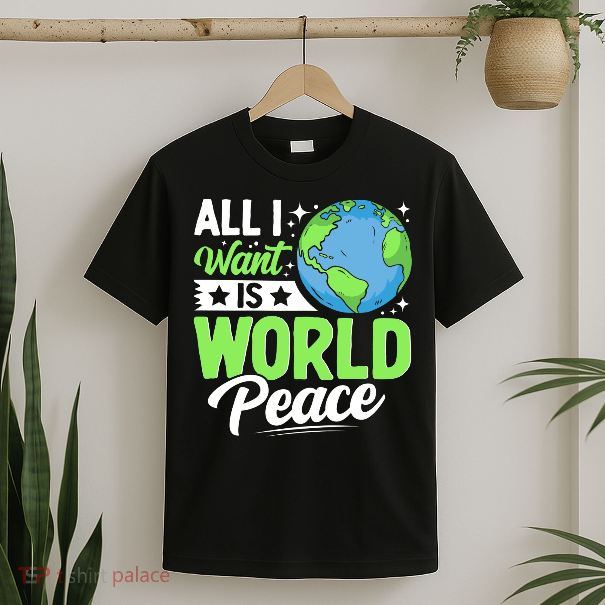 All I Want Is World Peace Graphic T-Shirt