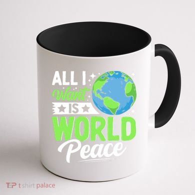 All I Want Is World Peace Graphic Coffee Mug back