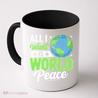 All I Want Is World Peace Graphic Coffee Mug thumb 0