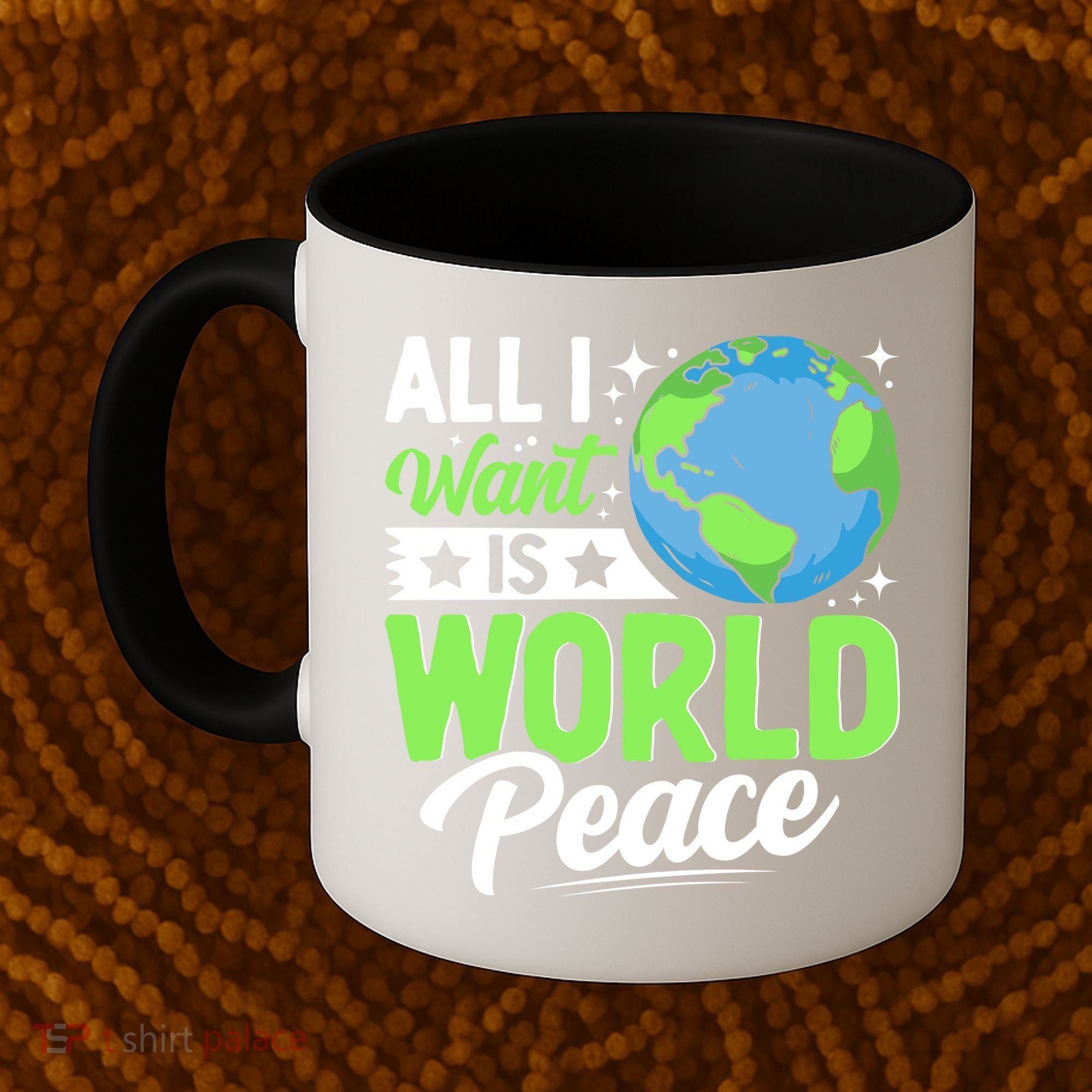 All I Want Is World Peace Graphic Coffee Mug