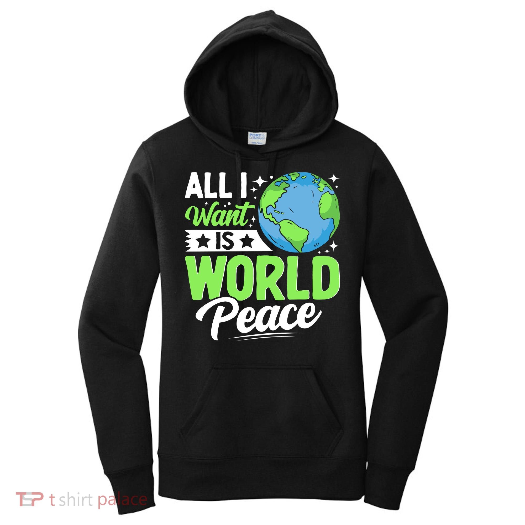All I Want Is World Peace Graphic Women's Hoodie