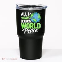 All I Want Is World Peace Graphic Tumbler thumb 0