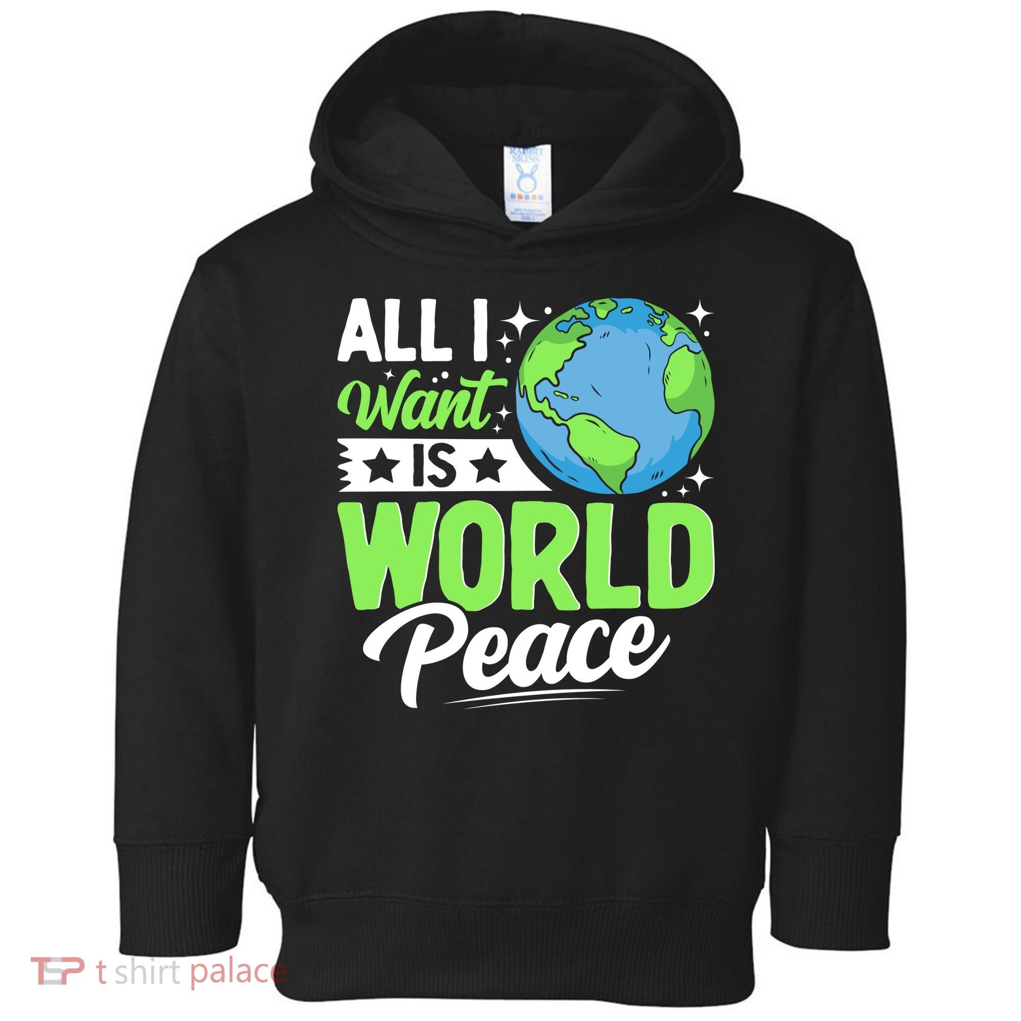 All I Want Is World Peace Graphic Toddler Hoodie