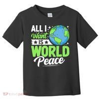 All I Want Is World Peace Graphic Toddler T-Shirt thumb 0