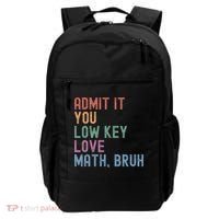 Admit It You Low Key Love Math Bruh Backpack thumb 0