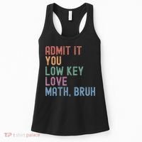 Admit It You Low Key Love Math Bruh Women's Tank Top thumb 0