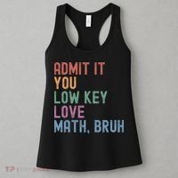 Admit It You Low Key Love Math Bruh Women's Tank Top thumb 3