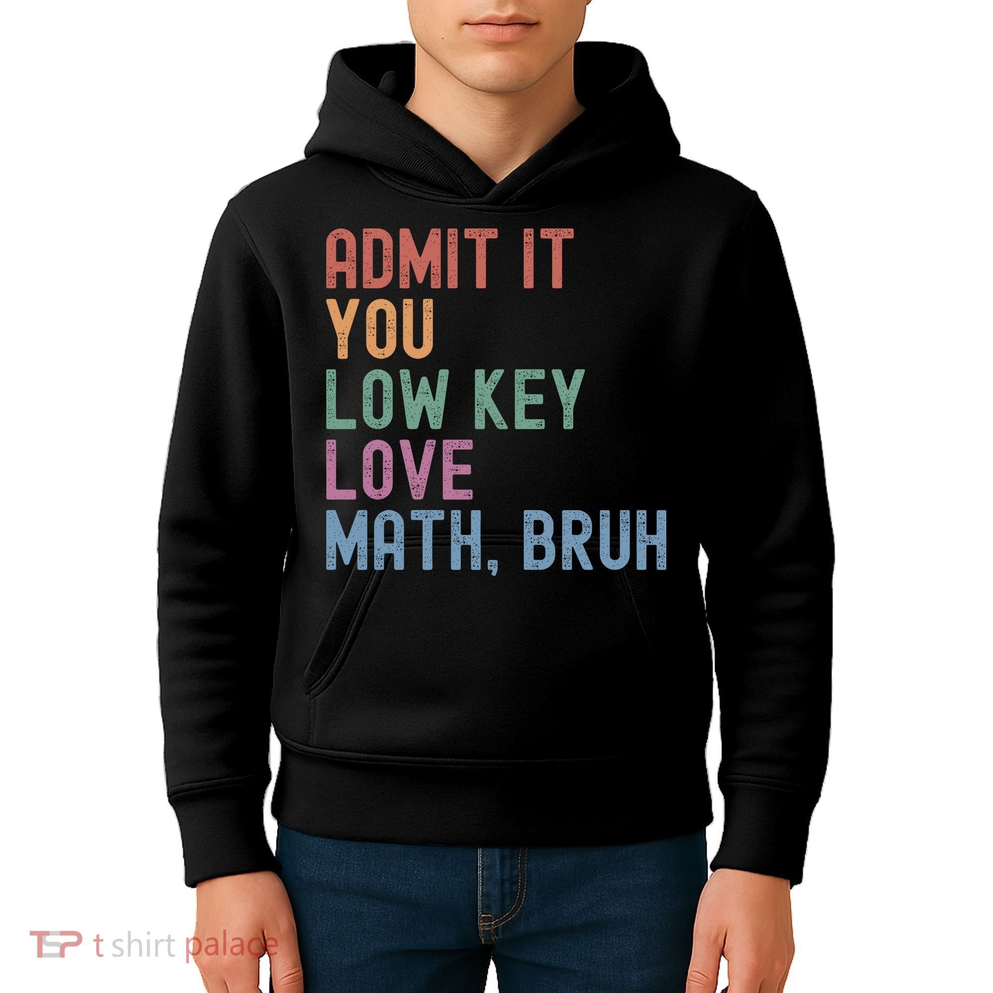 Admit It You Low Key Love Math Bruh Kids Hoodie