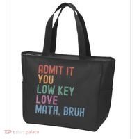 Admit It You Low Key Love Math Bruh Tote Bag thumb 3