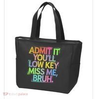 Admit It Youll Low Key Miss Me Bruh Funny Bruh Teacher Gift Tote Bag thumb 3