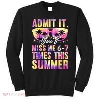 Admit It You'll Miss Me 6-7 Times This Summer Sweatshirt thumb 0
