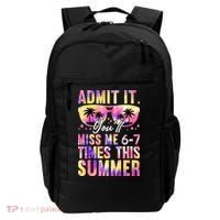 Admit It You'll Miss Me 6-7 Times This Summer Backpack thumb 0