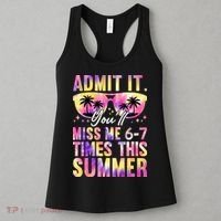 Admit It You'll Miss Me 6-7 Times This Summer Women's Tank Top thumb 3