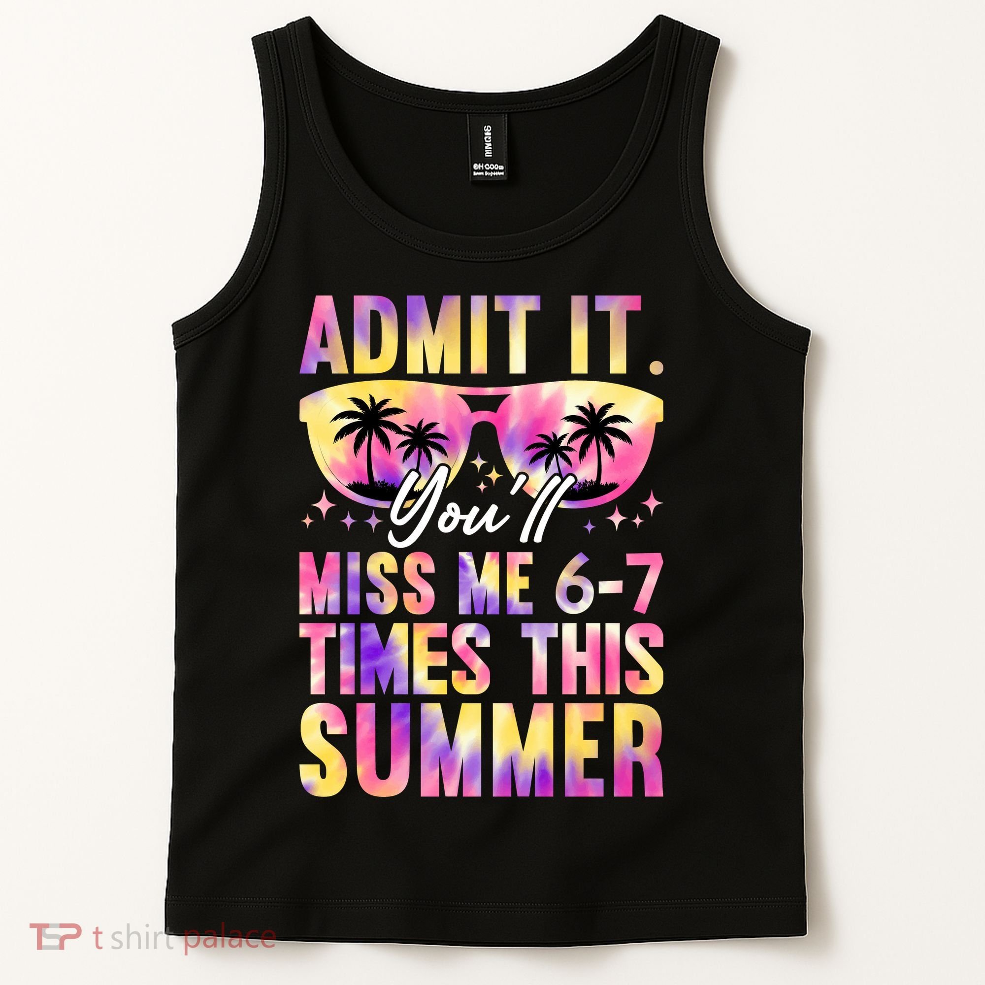 Admit It You'll Miss Me 6-7 Times This Summer Tank Top