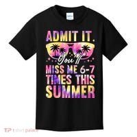 Admit It You'll Miss Me 6-7 Times This Summer Kids T-Shirt thumb 0