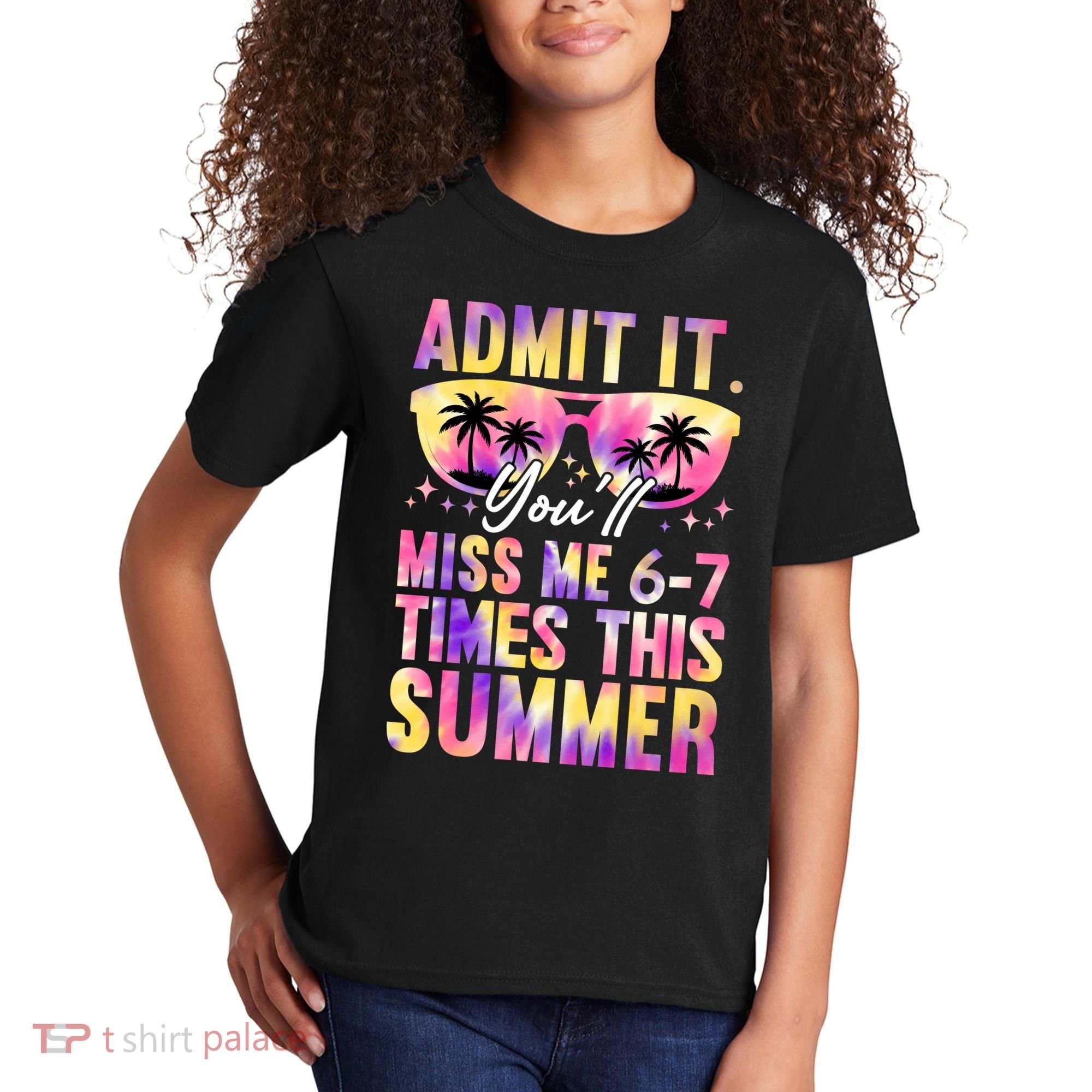 Admit It You'll Miss Me 6-7 Times This Summer Kids T-Shirt