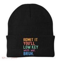 Admit It You'll Low Key Miss Me Bruh Funny Bruh Teacher  Beanie thumb 0