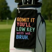 Admit It You'll Low Key Miss Me Bruh Funny Bruh Teacher  Golf Towel thumb 2