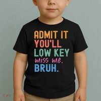 Admit It You'll Low Key Miss Me Bruh Funny Bruh Teacher  Toddler T-Shirt thumb 2