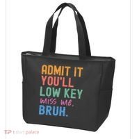 Admit It You'll Low Key Miss Me Bruh Funny Bruh Teacher  Tote Bag thumb 3